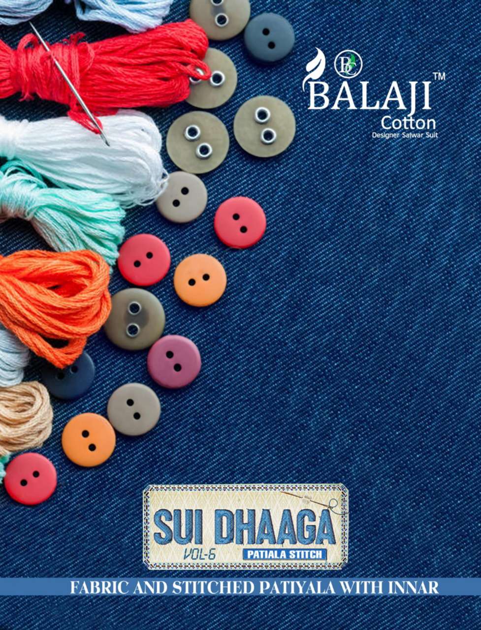 SUI DHAAGA VOL-6 BY BALAJI COTTON 6001 TO 6012 SERIES COTTON PRINT DRESSES