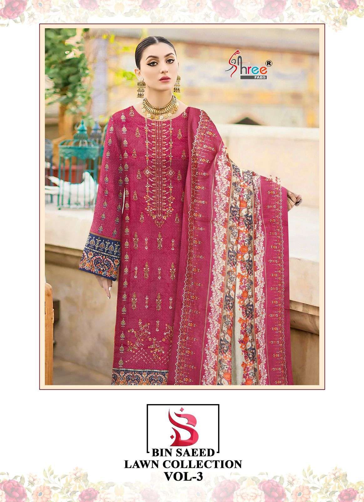 BIN SAEED LAWN COLLECTION VOL-03 BY SHREE FABS 2543 TO 22548 SERIES LAWN PAKISTANI DRESSES