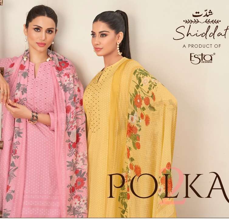 SHIDDAT POLKA VOL-2 BY ESTA DESIGNS 1001 TO 1010 CAMBRIC COTTOM PRINTED DRESSES