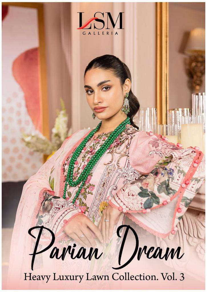 PARIAN DREAM VOL-03 BY LSM GALLERIA 1021 TO 1026 SERIES PURE LAWN PRINT PAKISTANI DRESSES